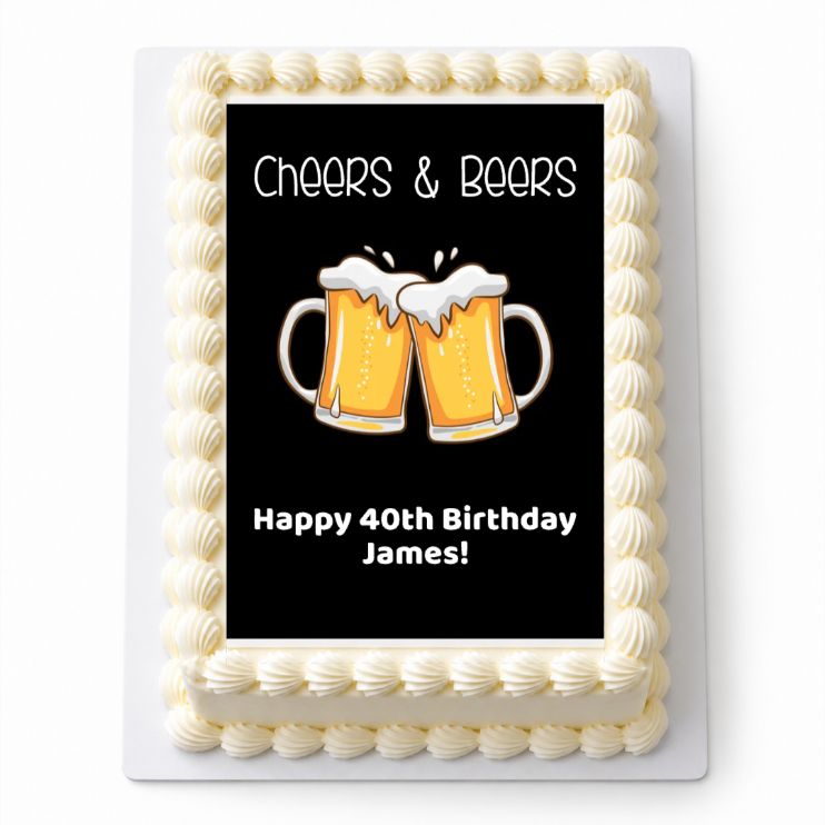 Cheers & Beers personalised A4 icing sheet on a cream cake, with Happy 40th Birthday James example wording